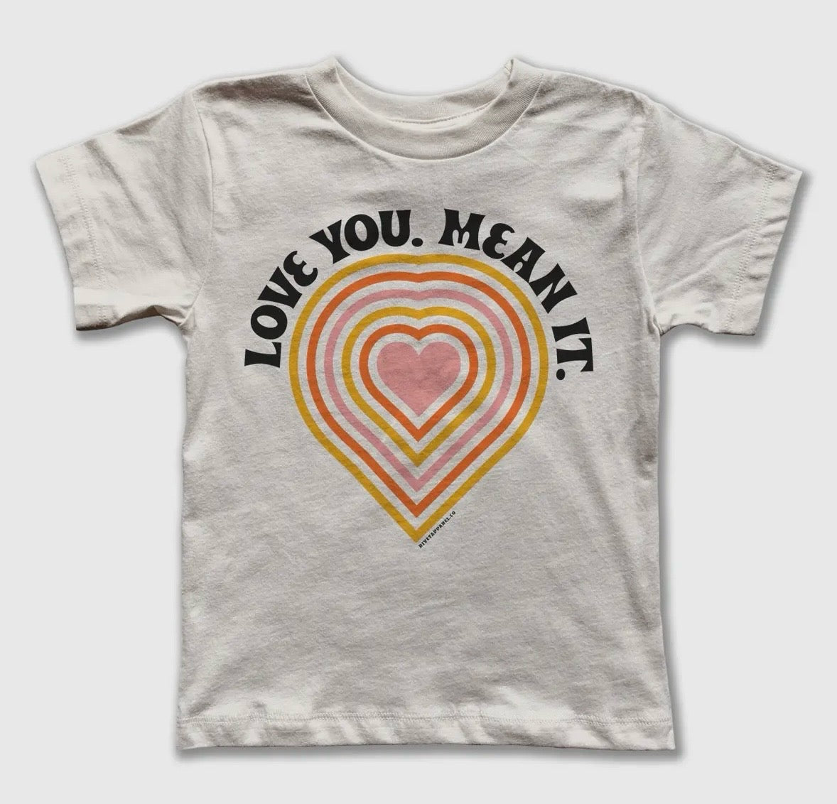 Love You Mean It T-shirt