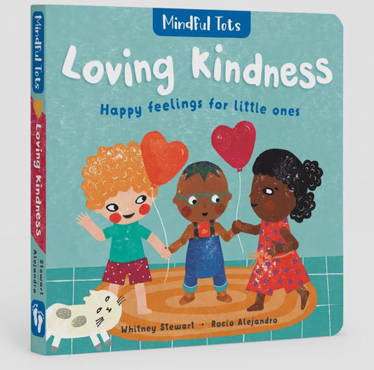 Mindful Tots : Loving Kindness Board Book