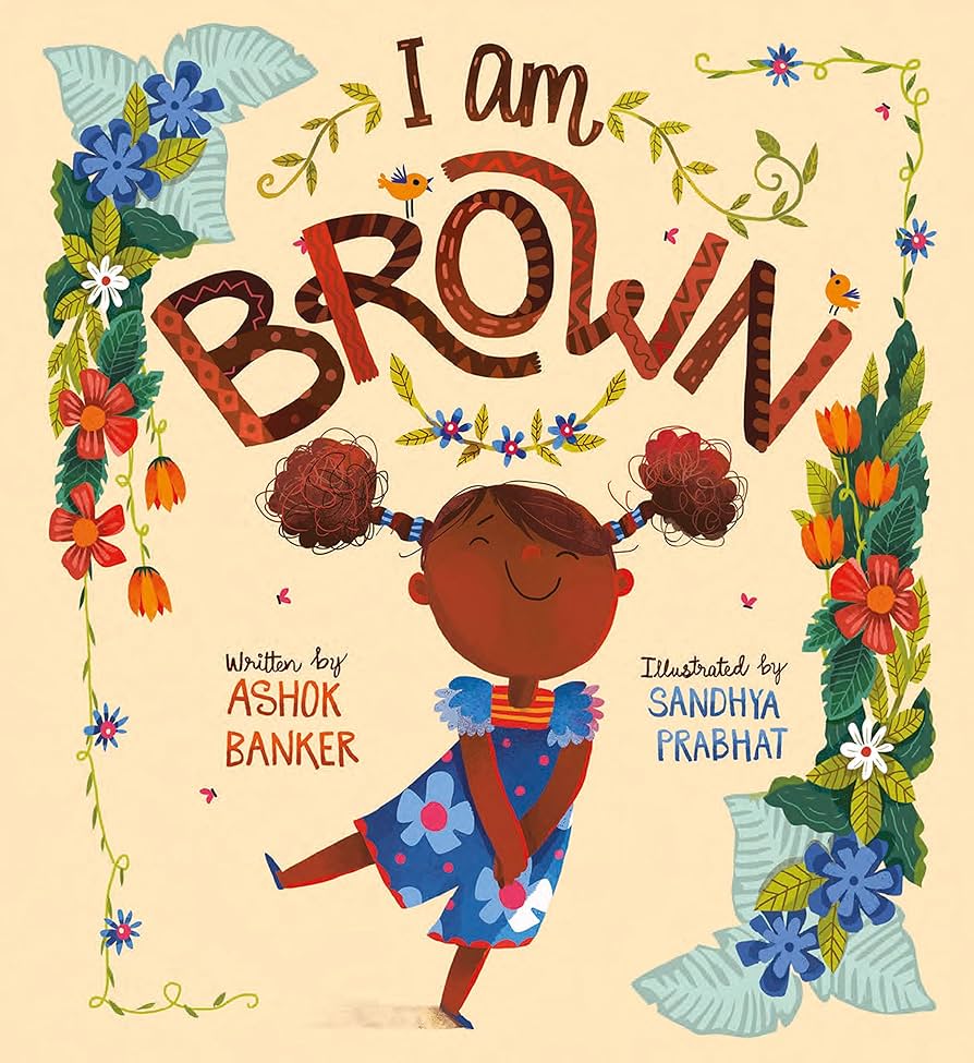 I am Brown - A Diverse and Inclusive Children’s Book