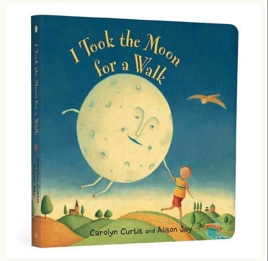 I Took the Moon for a Walk Board Book